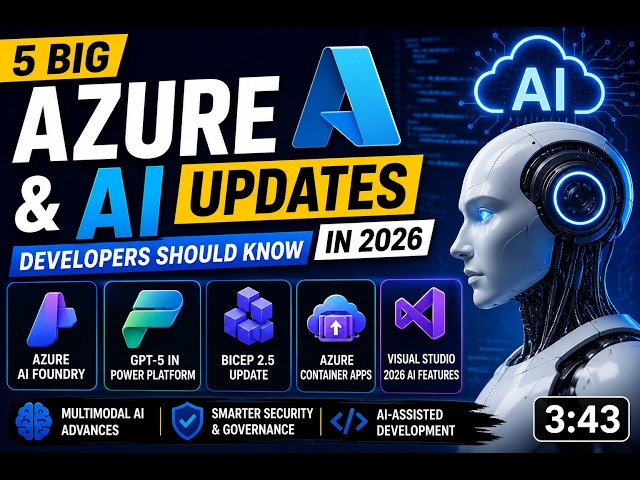 5 Azure & AI Updates Developers Should Know in 2026