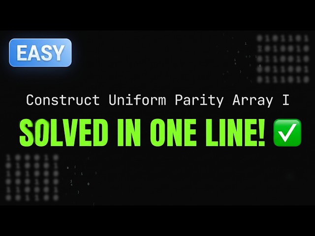 LeetCode 3875: Construct Uniform Parity Array I | 100% Optimized C++
