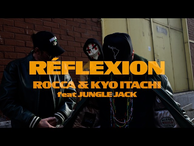 ROCCA & KYO ITACHI - RÉFLEXION feat JUNGLE JACK ( Video Clip Officiel )