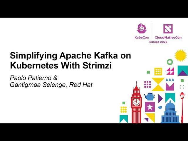 Simplifying Apache Kafka on Kubernetes With Strimzi - Paolo Patierno & Gantigmaa Selenge, Red Hat