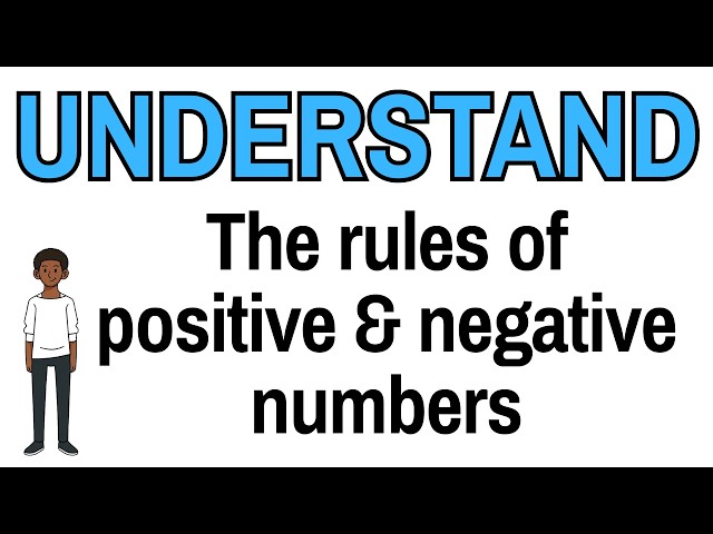 Understand and Learn the Rules of Positive and Negative Numbers
