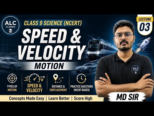 Class 9 Science (NCERT) | Chapter 8: Motion | Speed & Velocity | MD SIR #alcclasses
