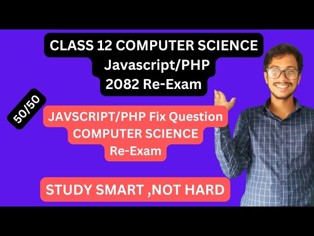 JAVASCRIPT /PHP Class 12 Re-Exam Fix question