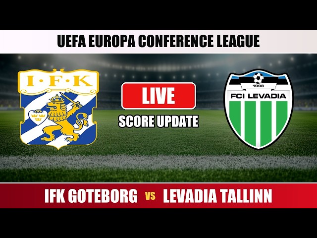 IFK Goteborg vs Levadia Tallinn Live Score - UEFA Europa Conference League