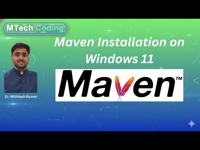How to Install Maven on Windows 11 | Complete Maven Setup | JAVA_HOME & MAVEN_HOME | MTech Coding