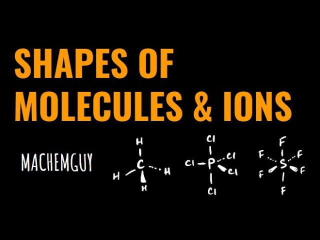 SHAPES OF MOLECULES & IONS