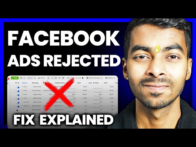 Why Your Facebook Ads Get Rejected (Fix Explained)