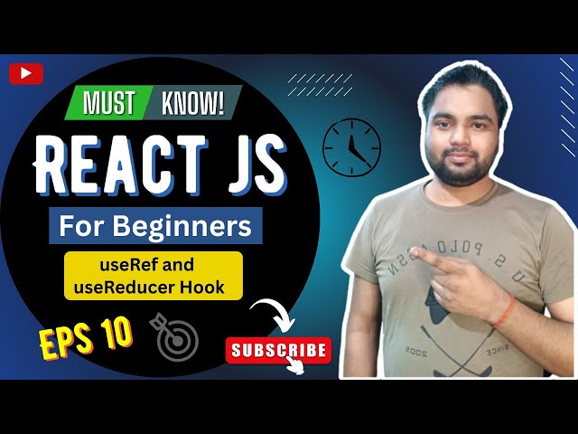 useRef and useReducer Hook | React JS complete course for beginners | React JS 