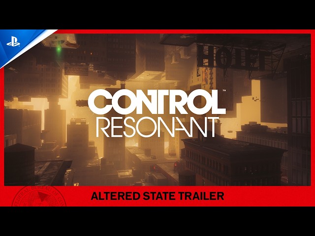 Control Resonant - Altered State Trailer | PS5 Games