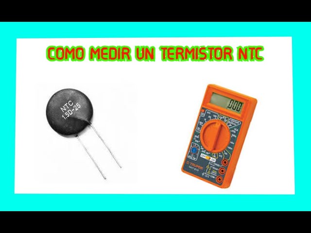How to Measure an NTC Thermistor with a Multimeter