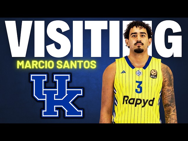 Kentucky Visits Brazilian Center Marcio Santos, Who Struggled In Front Of Mark Pope...