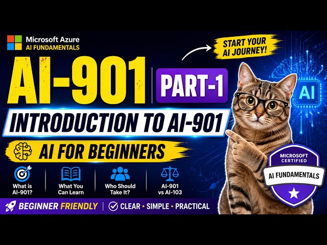 AI-901 Certification Course Part 1 | What is AI-901? | AI-901 vs AI-103 | AI for Beginners