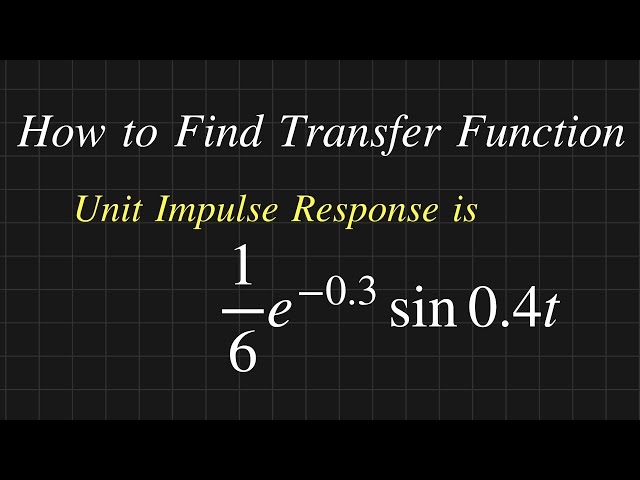 How to find Transfer Function From Impulse response ||  Control System Solved Problem