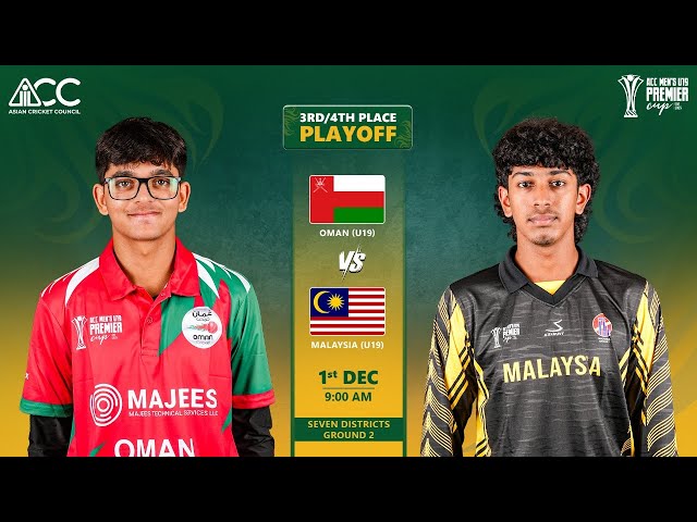 OMAN (U19) vs MALAYSIA (U19) | ACC Men's U19 Premier Cup 2025 | 3rd/4th PLACE PLAYOFF