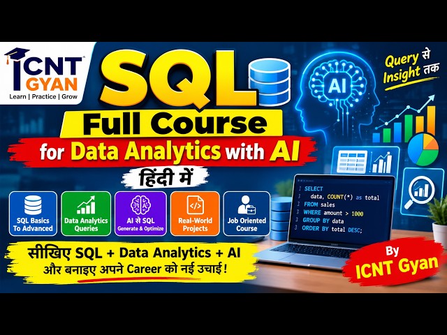 SQL Full Course for Data Analytics with AI in Hindi | Complete SQL Course | ICNT Gyan