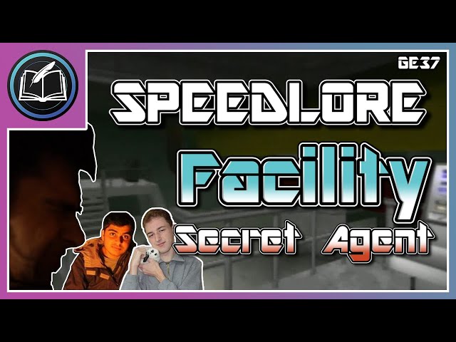 GoldenEye SpeedLore: Facility Secret Agent (E37 - The Least Caked Time)