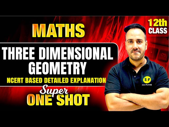 Three Dimensional Geometry One Shot 2024-25 | Class 12th Maths 3D Geometry NCERT with Ushank Sir