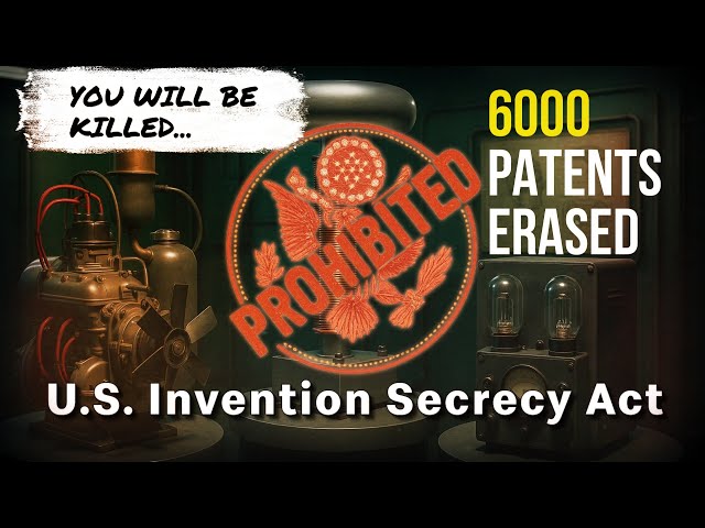 6,000 Patents Hidden By The Government | U.S. Invention Secrecy Act