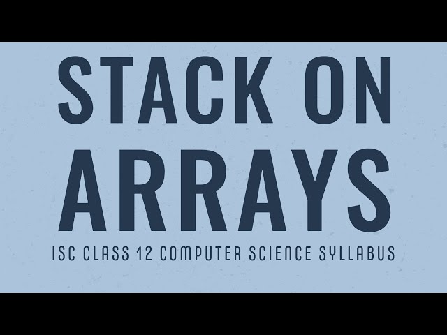 Stack Data Structure | ISC Computer Science