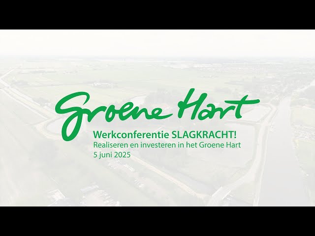 Aftermovie Groene Hart Werkconferentie Slagkracht 2025