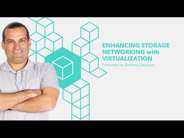 Enhancing Storage Networking with Virtualization