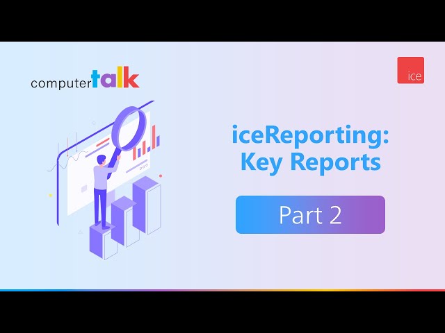 iceReporting Part 2: Key Reports