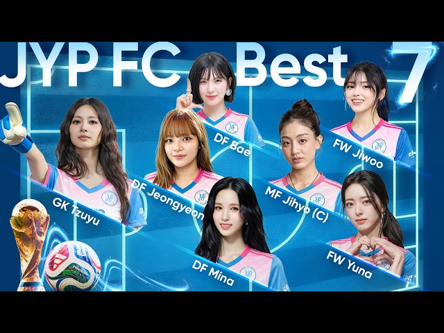 JYP Female Soccer - Who are the best 7 players, world cup 2026, TWICE, ITZY, NMIXX