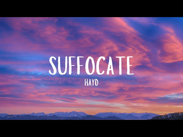 Suffocate │ Hayd  (Letra en Español)