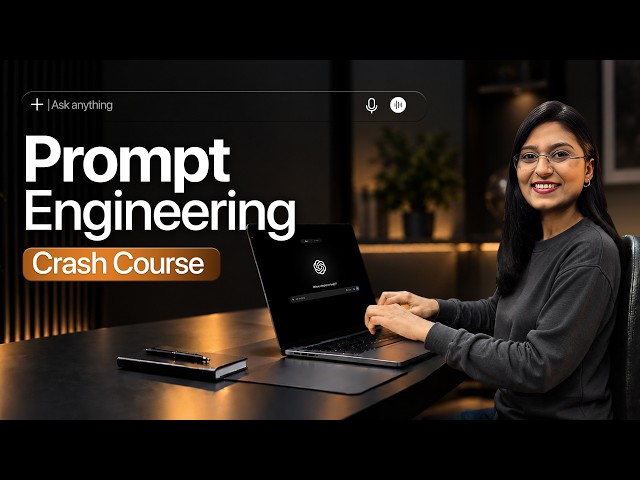 Prompt Engineering Crash Course in Just 30 Minutes | Beginner to Pro