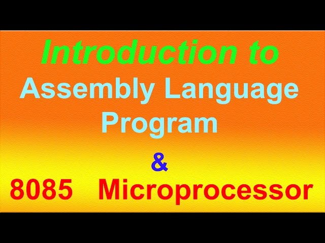 Introduction to Assembly Language Program & 8085 Microprocessor | Som Tips