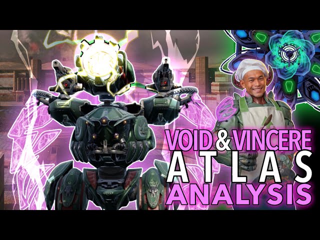 [WR] VOID & VINCERE ATLAS ANALYSIS & GAME PLAY