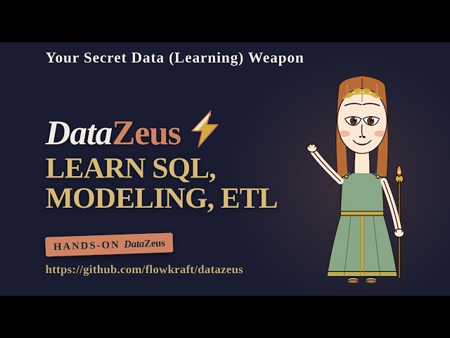 DataZeus - Secret Data Weapon: Learn SQL, Modeling & ETL Hands-On While Your Company Stays Legacy
