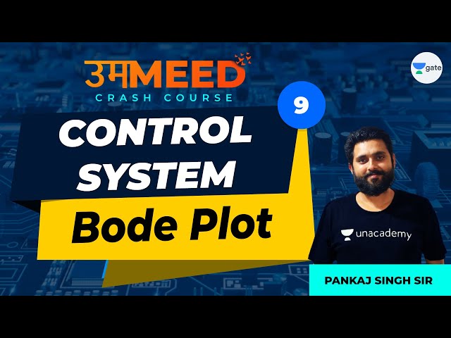 Bode Plot | L:9 | Control System | GATE 2021 Ummeed Crash Course