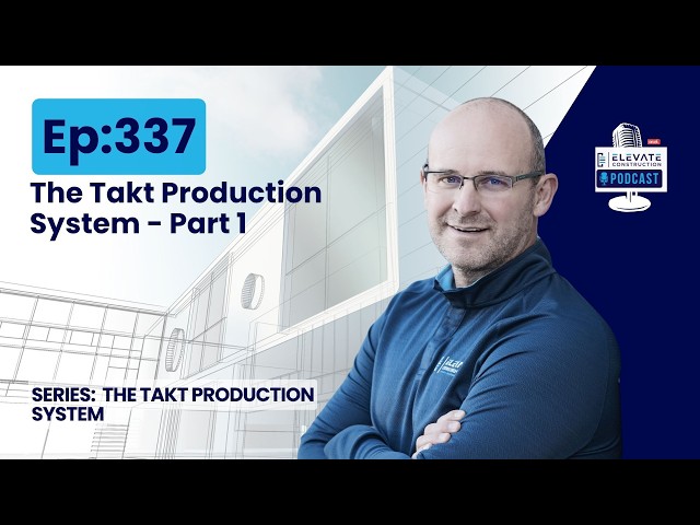 Ep. 337 - The Takt Production System - Part 1