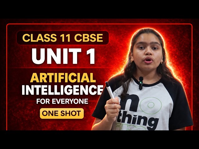Artificial Intelligence for Everyone | Class 11 AI Unit 1 One Shot | CBSE Code 843