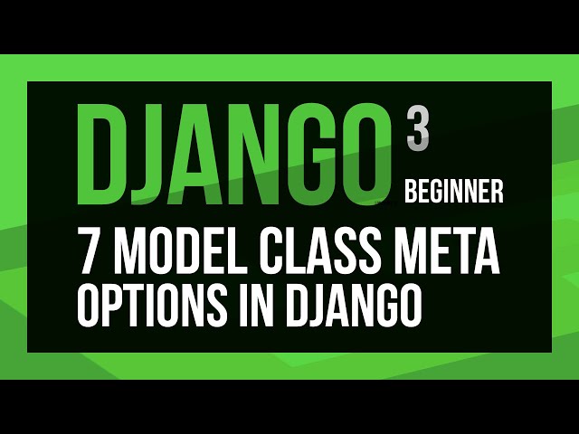 Introduction to Class Meta in Django Models