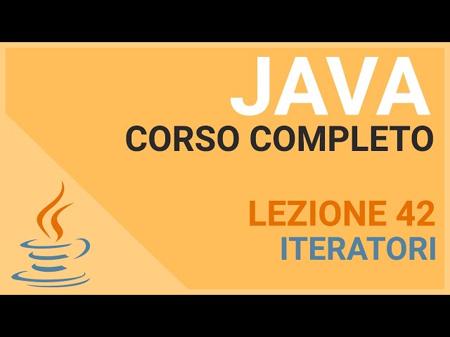 The Iterator Object - JAVA TUTORIAL ITALIAN 42