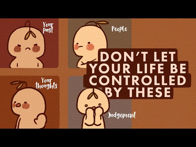 Don't Allow Your Life To Be Controlled By These 5 Things