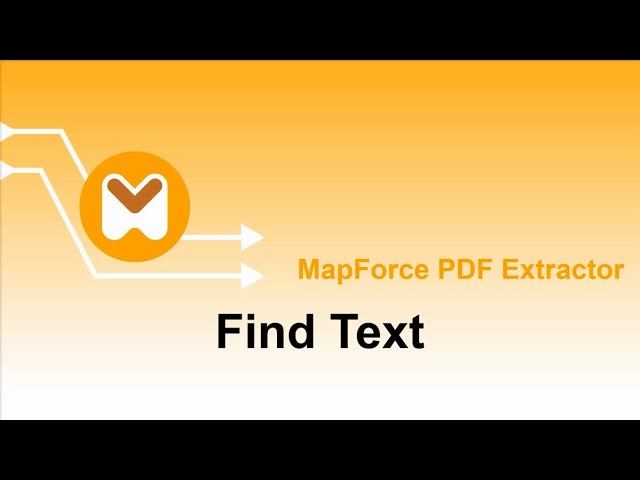 MapForce PDF Extractor: Find Text