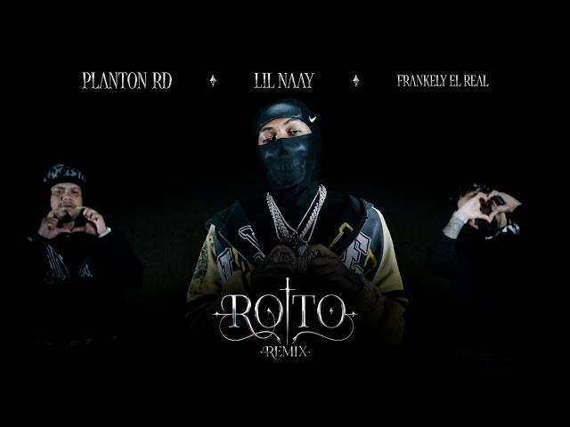 ROTO REMIX - EL PLANTON RD , LIL NAAY , FRANKELY EL REAL |VIDEO OFICIAL| 