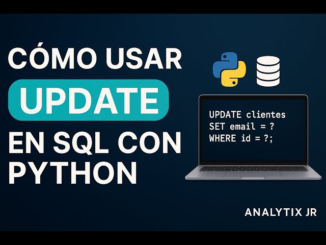 Como usar UPDATE en SQL con Python actualiza registros en tu base de datos paso a paso