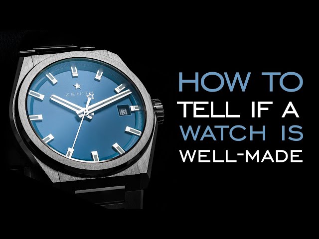 How to Tell if a Watch is Well-Made