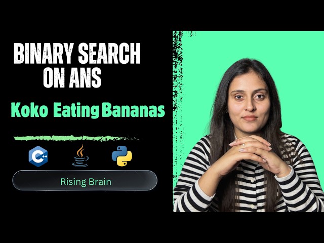 Koko Eating Bananas | Brute Force to Optimal (Binary Search on Answer) | Java, Python, C++
