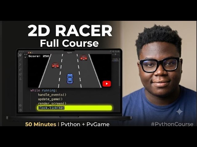 Build a 2D Racer with Python & PyGame: Full Course (50 Minutes)