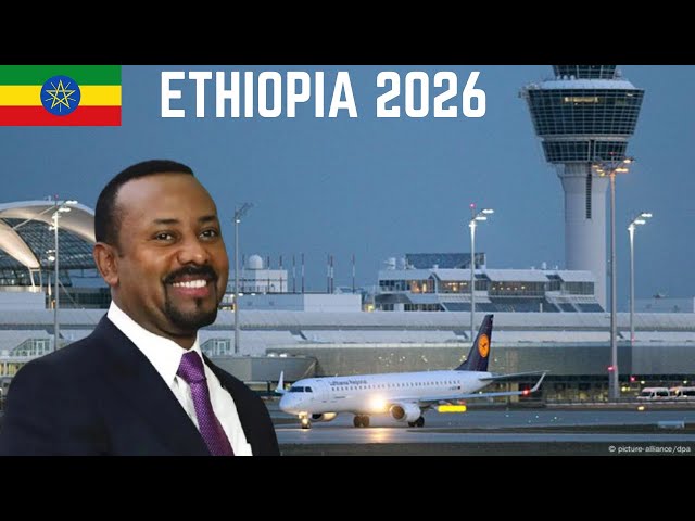 25 Massive Development Projects Transforming Ethiopia 2026