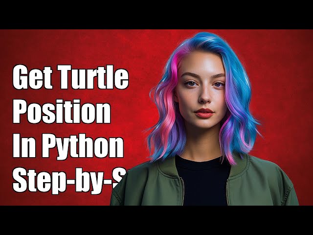 How to Get the Position of a Turtle in Python: A Step-by-Step Guide