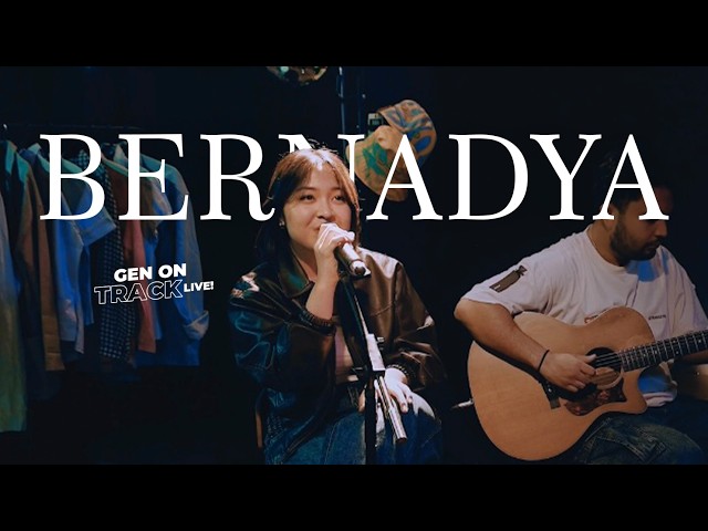 BERNADYA DI GEN ON TRACK [LIVE]