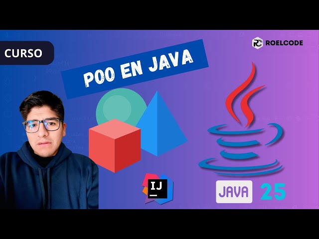 ☕ Curso Completo de Programación Orientada a Objetos en Java 25 | 📊POO desde Cero a Experto (2025) 🚀