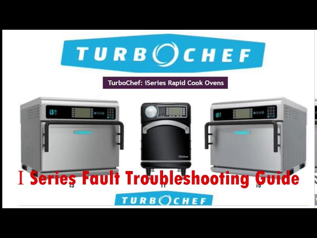 Turbochef I Series Fault Code Error troubleshooting and explanation
