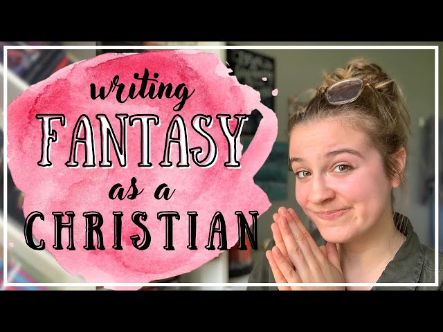Writing Fantasy as a Christian — my journey and some challenges!